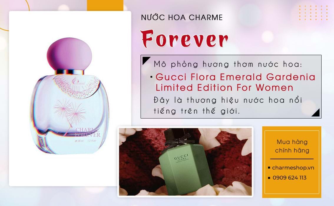 nước hoa charme forever có mùi hương giống nước hoa Gucci Flora Emerald Gardenia Limited Edition For Women